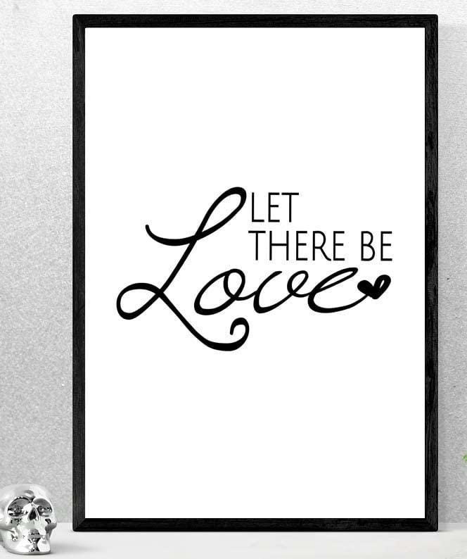 Let There Be Love Motivational Inspirational Positive Thoughts Quote Poster Wall