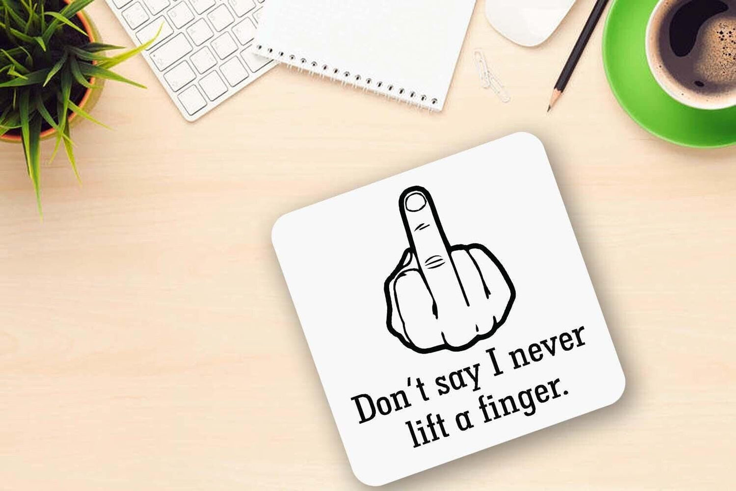 Dont Say I Never Lift A Middle Finger Novelty Mug & Coaster Rude Tea Coffee Mug