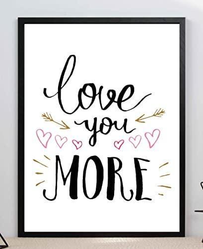 Love You More Motivational Inspirational Love Positive Quote Poster Wall