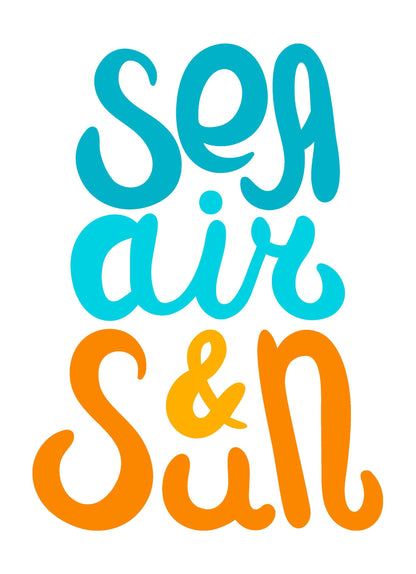 Sea Air And Sun Motivational Inspirational Love Positive Quote Poster Wall