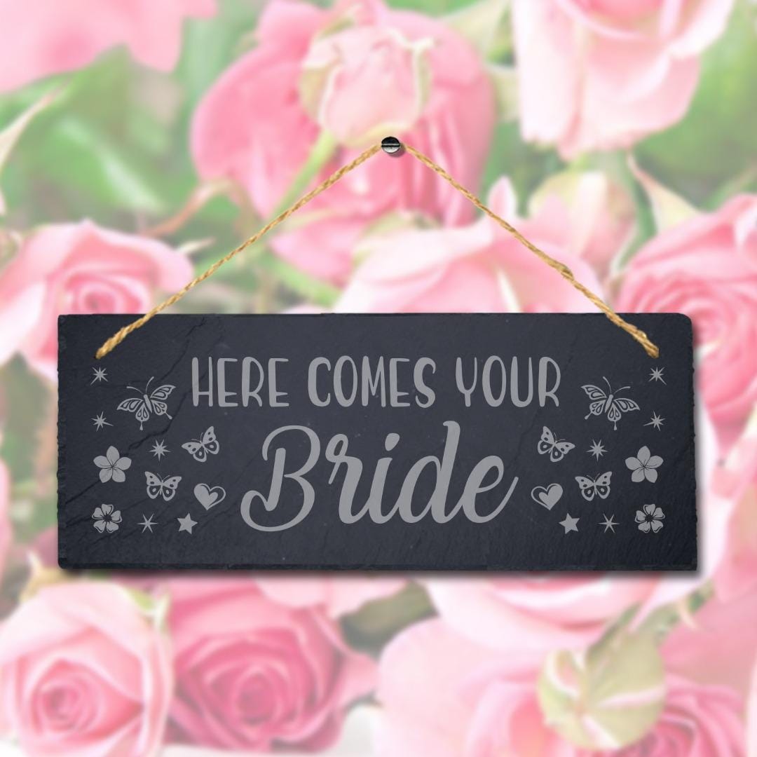 Here Comes Your Bride Laser Engraved Hanging Slate Wedding Venue Plaque Sign
