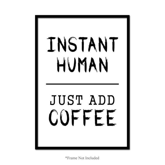Instant Human Add Coffee Wall Poster Motivational Funny Quote Print Home Decor