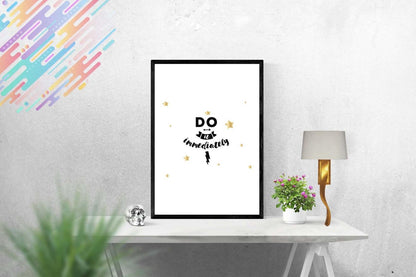 Do It Immediately Inspirational Positive Thoughts Quote Picture Poster Print