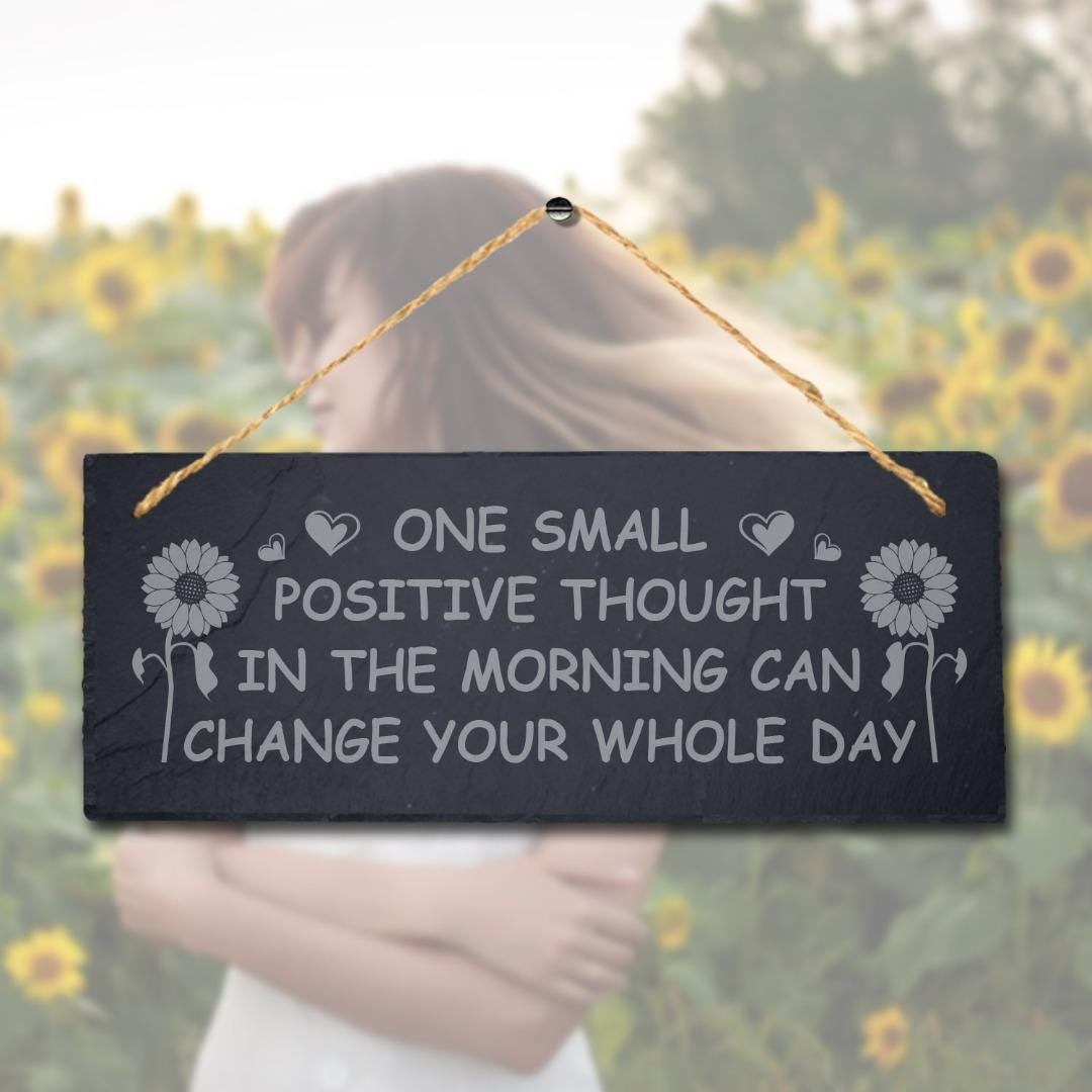 One Small Positive Thought Morning Engraved Hanging Slate Home Decor Plaque Sign