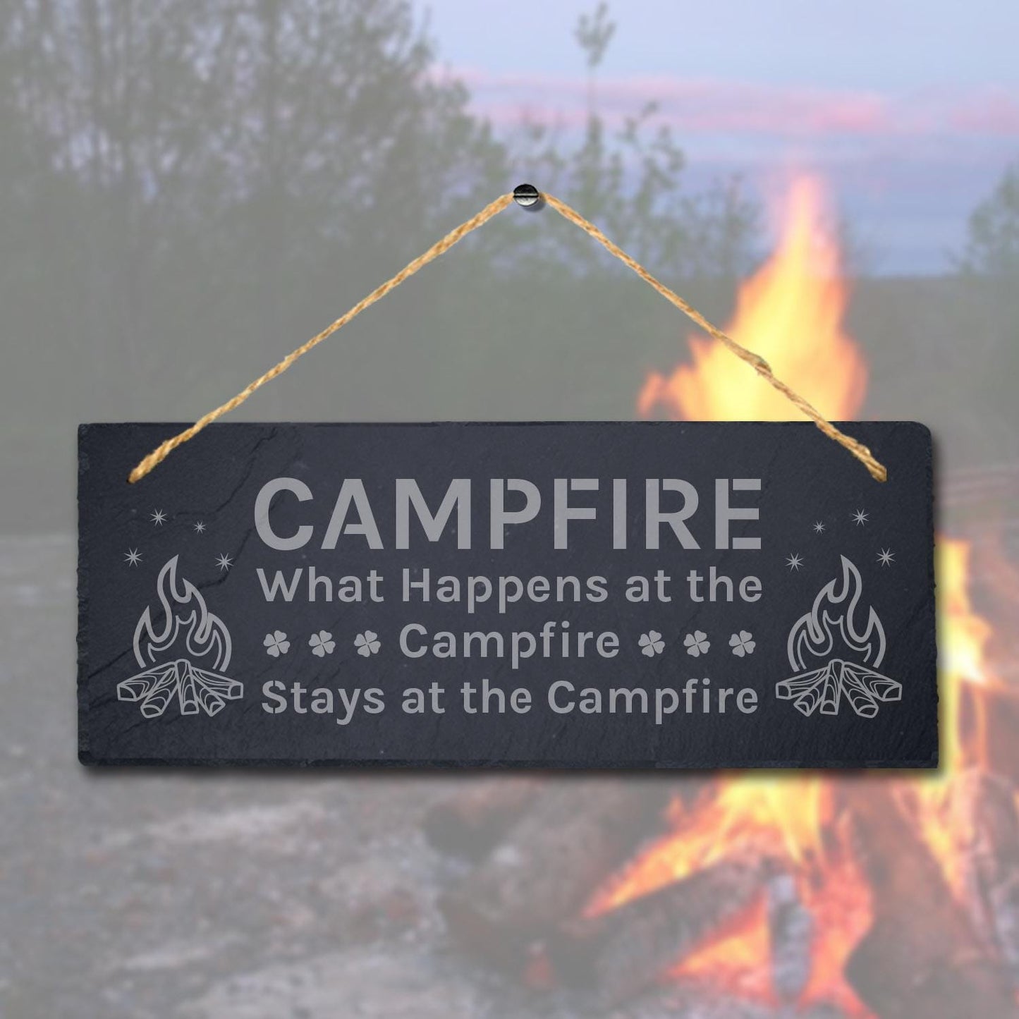 What Happens At Campfire Laser Engraved Hanging Slate Camping Funny Plaque Sign