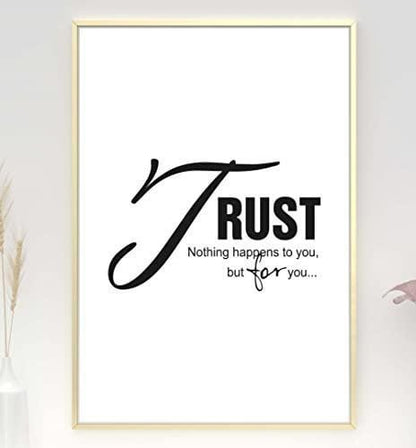 Trust Nothing Happen To You Positive Thought Quote Poster Print Wall