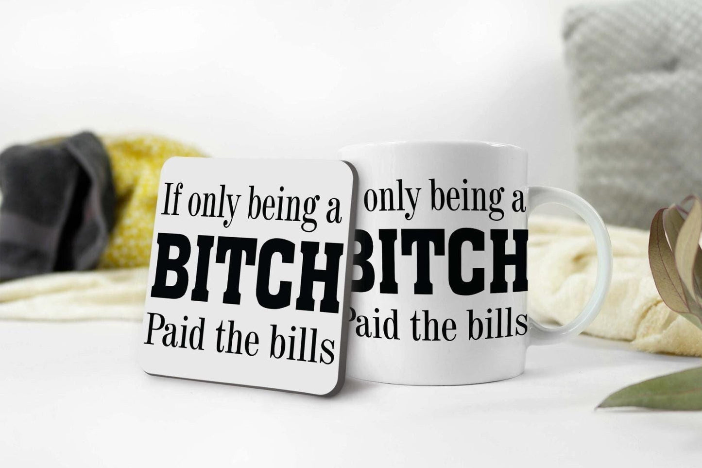 Being A Bitch Funny Slogan Mug & Coaster Set Gift Birthday Office Present For Her Coffee Tea Cup
