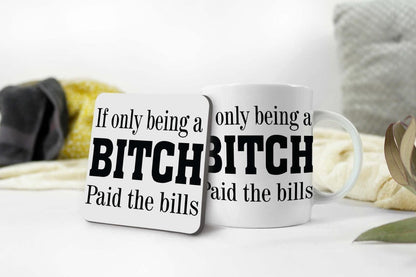 Being A Bitch Funny Slogan Mug & Coaster Set Gift Birthday Office Present For Her Coffee Tea Cup