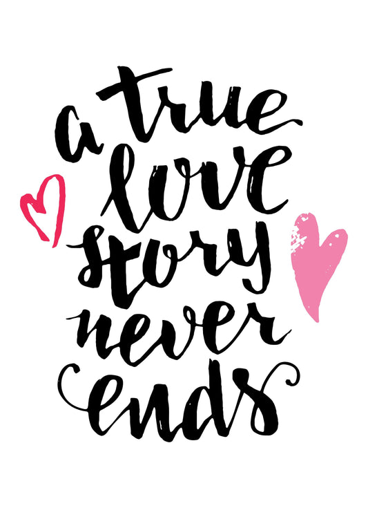 True Love Story Never Ends Motivational Inspirational Love Quote Poster Wall
