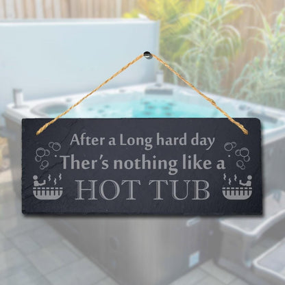 After Long Hard Day Hot Tub Engraved Hanging Slate Whirlpool Bath Sign