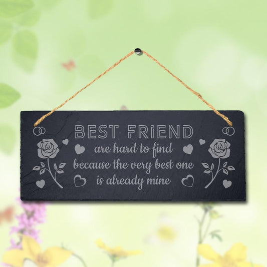 Very Best One Already Mine Laser Engraved Hanging Slate Friendship Plaque Sign