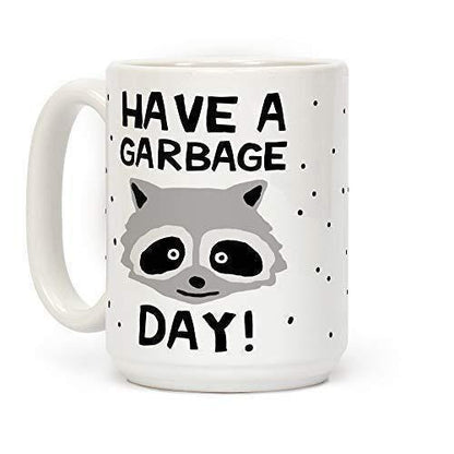 Funny Garbage Day Mug: Raccoon Gift for Pet Lovers