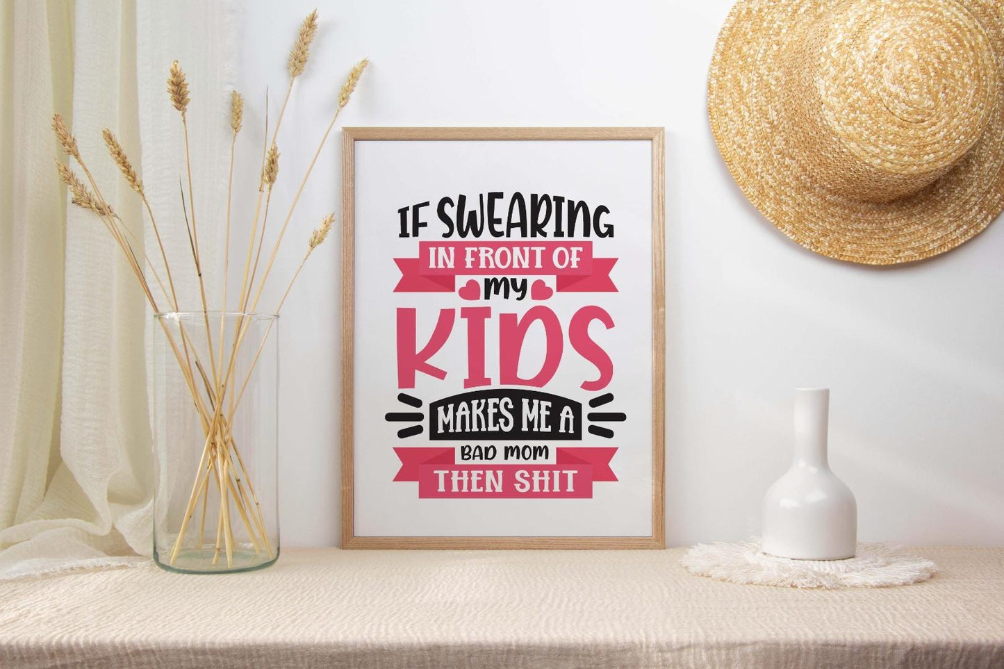 If Swearing In Front Of Kids Mothers Day Inspirational Love Mum Poster Wall Art