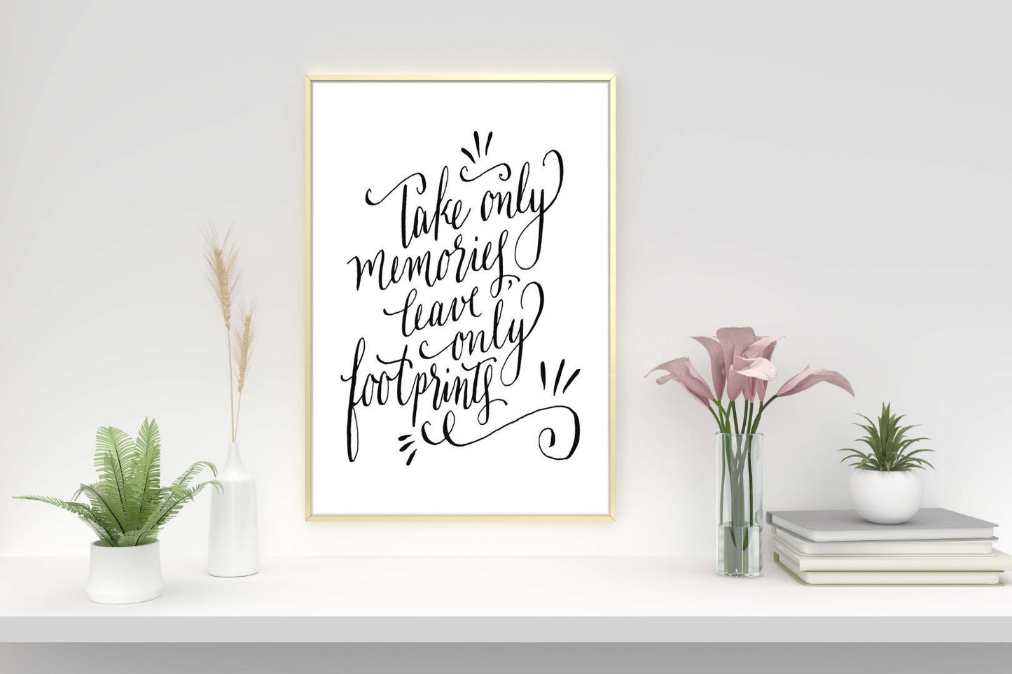 Take Only Memories Leave Inspirational Positive Quote Memories Poster Print Art