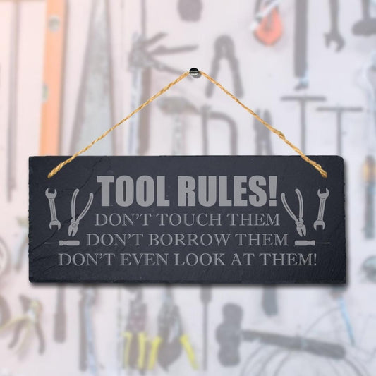 Tools Rules Dont Touch Dont Borrow Engraved Hanging Slate Shed Plaque Sign