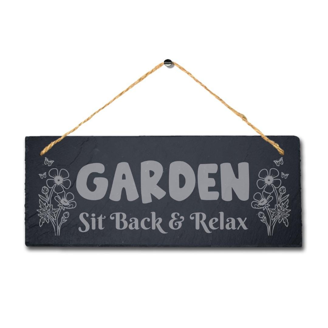 Garden Sit Back Laser Engraved Hanging Slate Garden Home Decor Plaque Sign