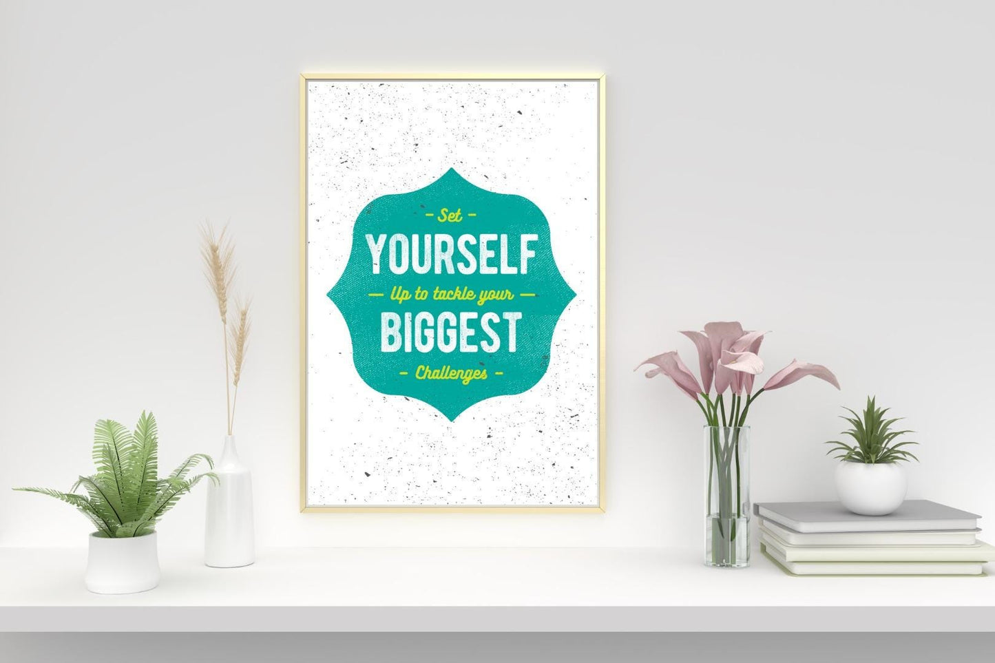 Set Yourself Up To Tackle Inspirational Positive Quote Picture Poster Print
