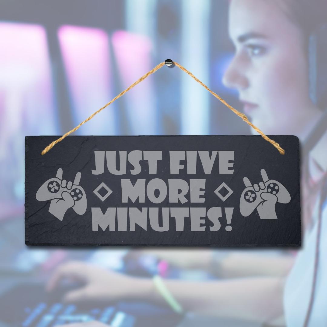 Five Minutes Laser Engraved Hanging Slate Gamer Gaming Room Door Plaque Sign