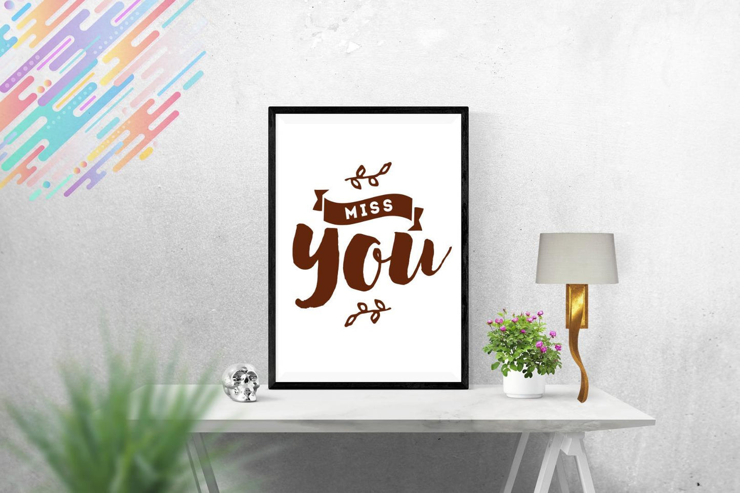 Miss You Motivational Inspirational Positive Thought Quote Poster Print Wall
