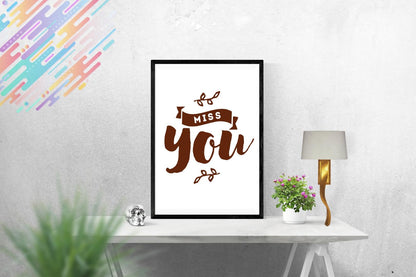 Miss You Motivational Inspirational Positive Thought Quote Poster Print Wall