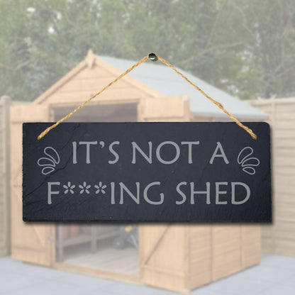 Its Not Shed Laser Engraved Hanging Slate Garden Home Shed Plaque Sign