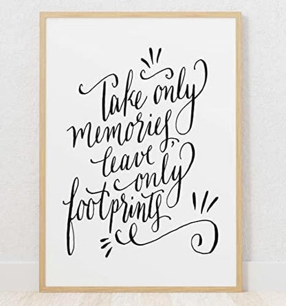 Take Only Memories Leave Inspirational Positive Quote Memories Poster Print Art