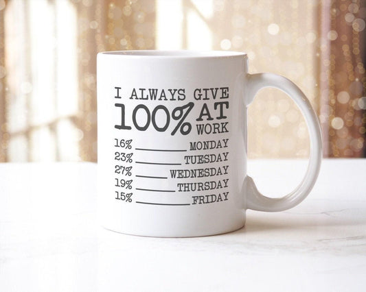 Funny 100% At Work Coffee Mug - Office Humor Gift with Coaster