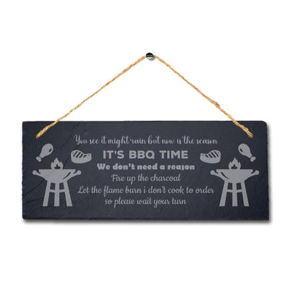 Bbq Time We Dont Need A Reason Laser Engraved Hanging Slate Plaque Sign