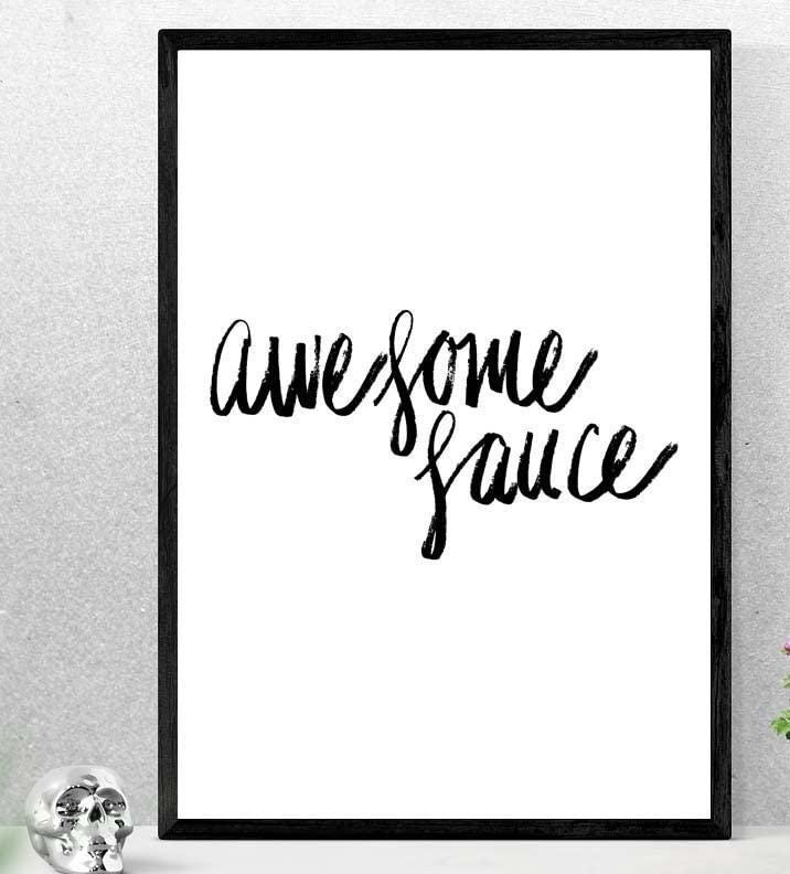 Awesome Sauce Inspirational Positive Thoughts Quote Picture Poster Print Wall