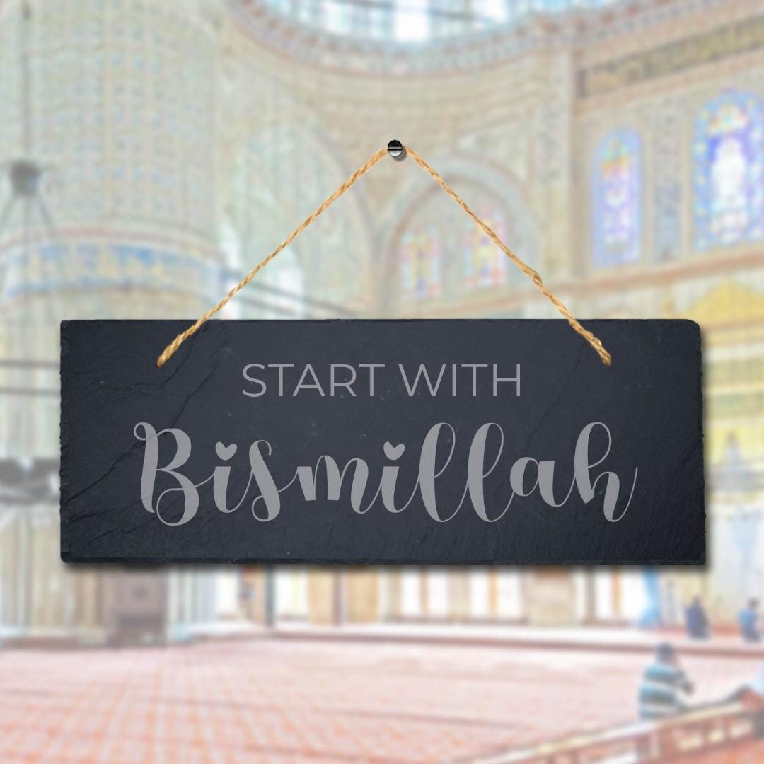 Start With Bismillah Engraved Islamic Calligraphy Wall Hanging Slate Plaque Sign