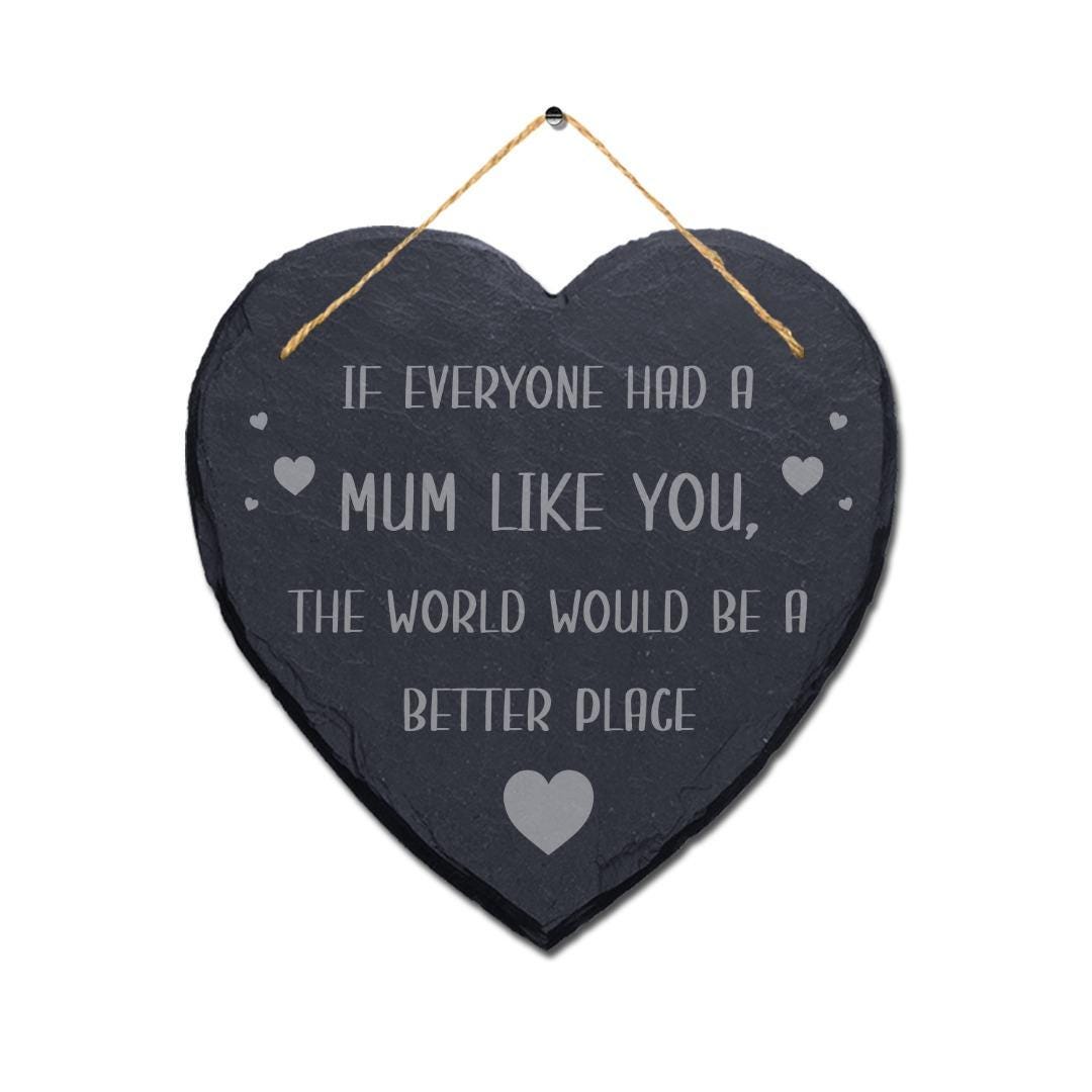 If Everyone Had Mum Like You Slate Hanging Plaque Sign Ideal Mothers Day Gift