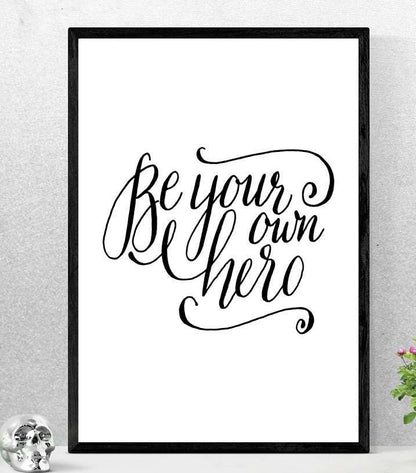 Be Your Own Hero Inspirational Positive Thoughts Quote Poster Print Wall Art