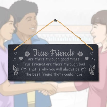 True Friends Laser Engraved Hanging Slate Friendship Besties Gift Plaque Sign