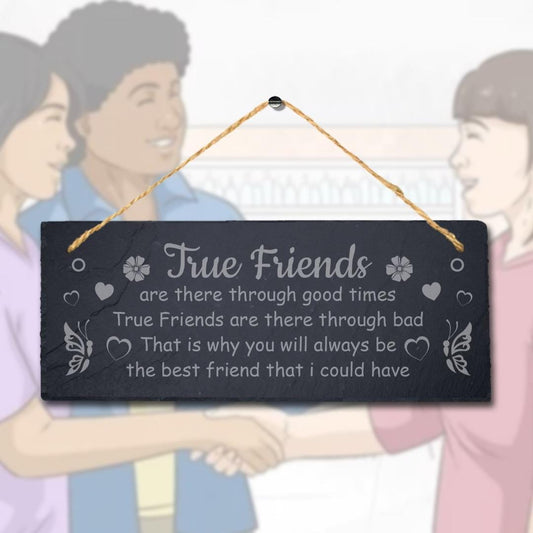True Friends Laser Engraved Hanging Slate Friendship Besties Gift Plaque Sign