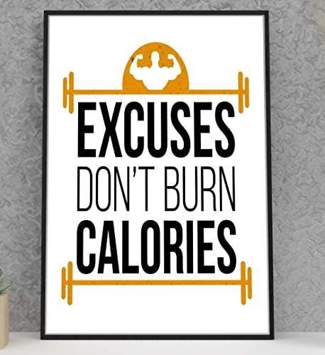 Excuses Dont Burn Calories Inspirational Quote Picture Poster Print Wall