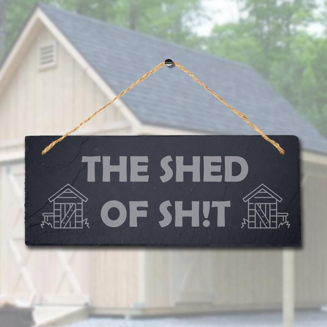 The Shed Of Shit Laser Engraved Hanging Slate Garden Home Shed Plaque Sign