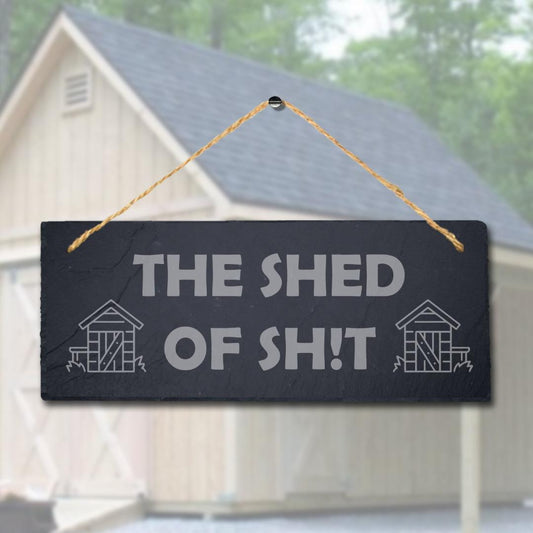The Shed Of Shit Laser Engraved Hanging Slate Garden Home Shed Plaque Sign