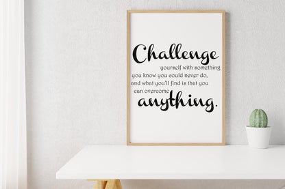 Challenge Yourself With Something Motivational Positive Quote Poster Art Wall