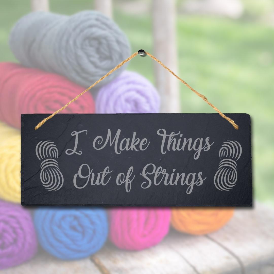 I Make Thing Out Of Strings Engraved Hanging Slate Stitching Tailor Plaque Sign