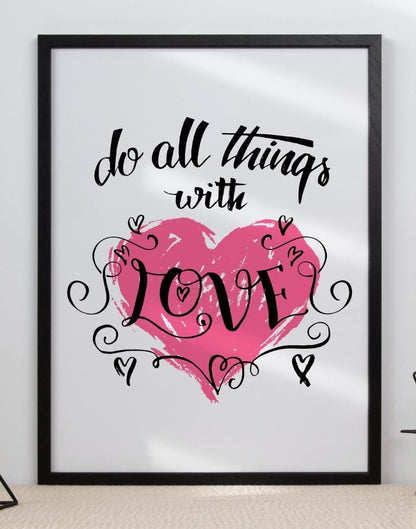 Do All Things With Love Motivational Inspirational Positive Quote Poster Wall