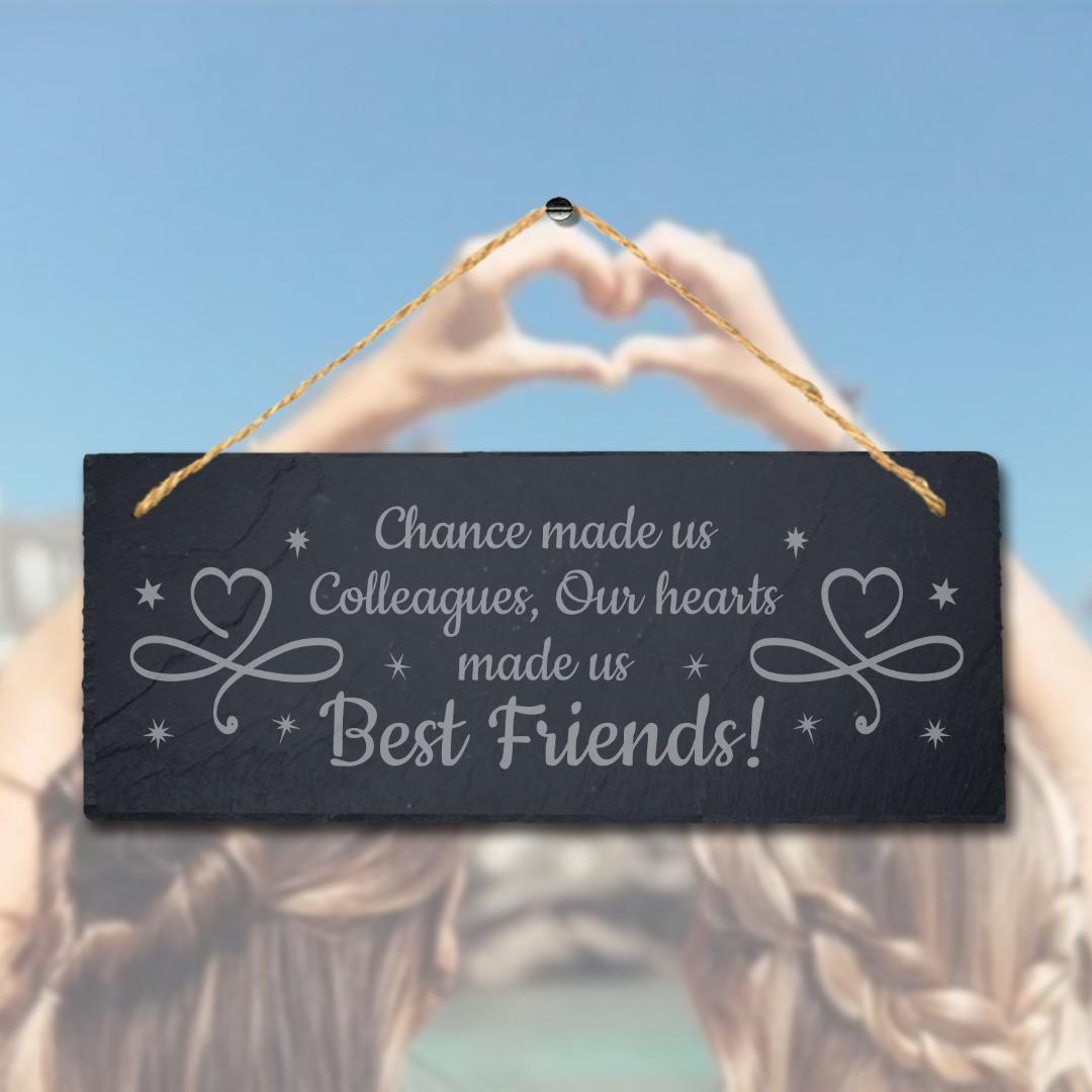Chance Made Us Colleagues Engraved Hanging Slate Friendship Day Gift Plaque Sign