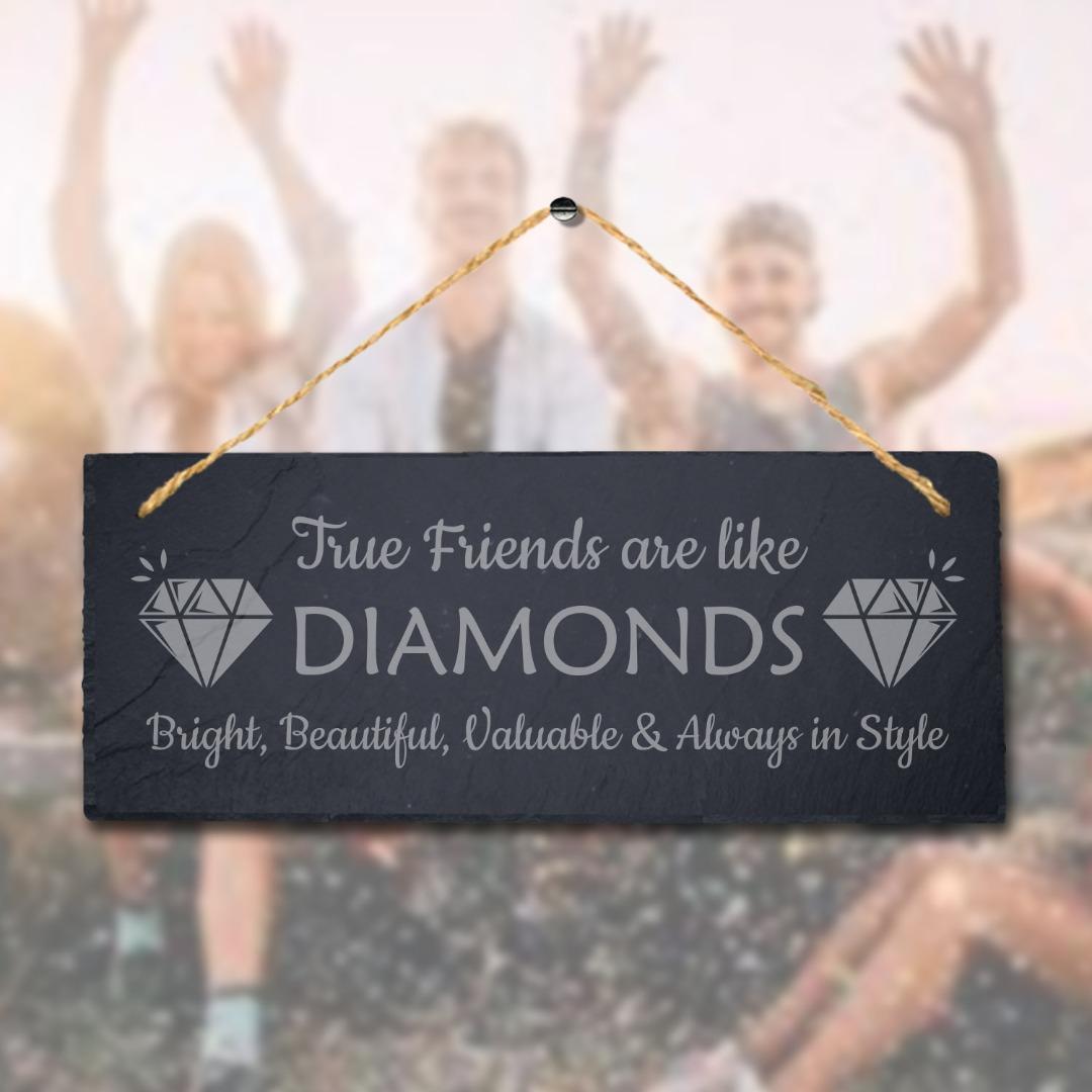 True Friends Diamond Laser Engraved Hanging Rustic Slate Best Friend Plaque Sign