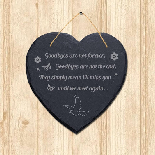 Goodbyes Are Not Forever Engraved Wall Hanging Memorial Heart Shape Slate Sign