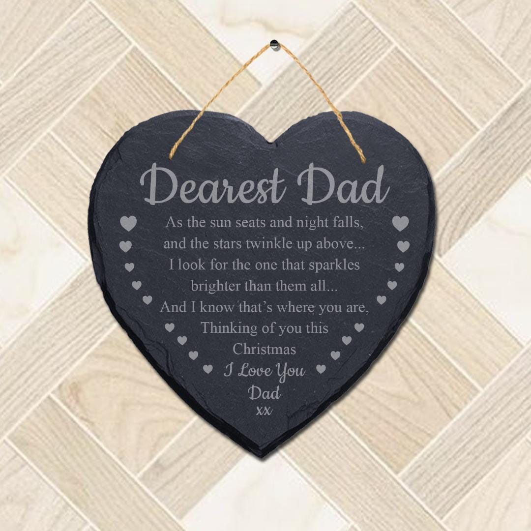 Dearest Dad The Sun Seats Laser Engraved Hanging Memorial Heart Shape Slate Sign
