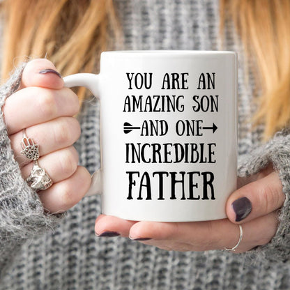 Funny You Are an Amazing Son and One Incredible Father - Heartfelt for Father and Son | Ceramic Coffee Mug | Father's Day Gift | Stylish Printed Design | Tea & Coffee Cup | 11oz