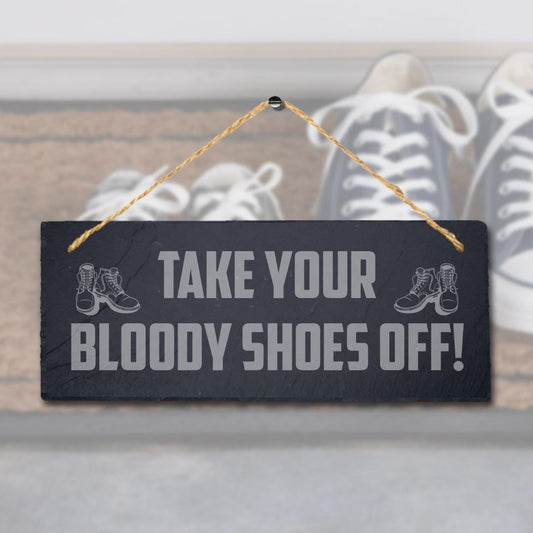 Take Your Shoes Off Laser Engraved Hanging Slate Plaque Home Hygiene Sign