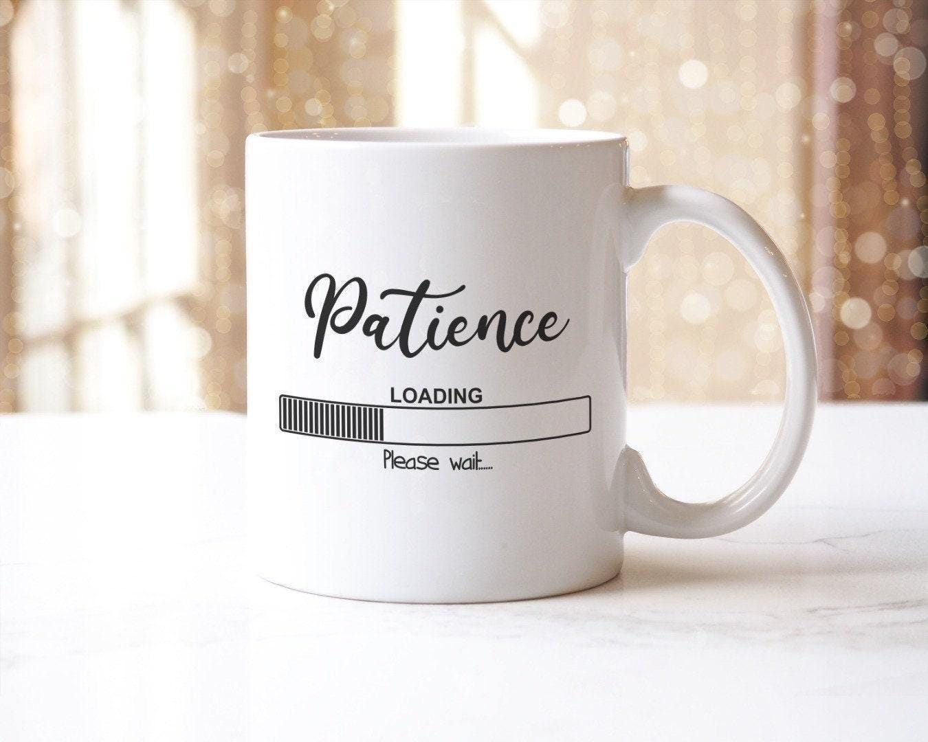 Funny Patience Loading Please Wait - Ceramic Novelty Mug & Coaster Coffee Tea Cup Office Gift