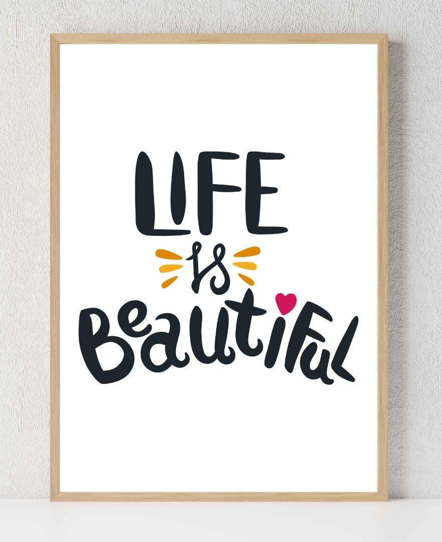 Life Is Beautiful Motivational Inspirational Love Positive Quote Poster Wall