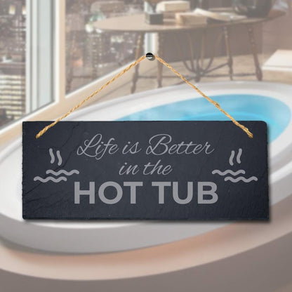Life Is Better In Hot Tub Engraved Hanging Slate Pool Decor Gift Plaque Sign