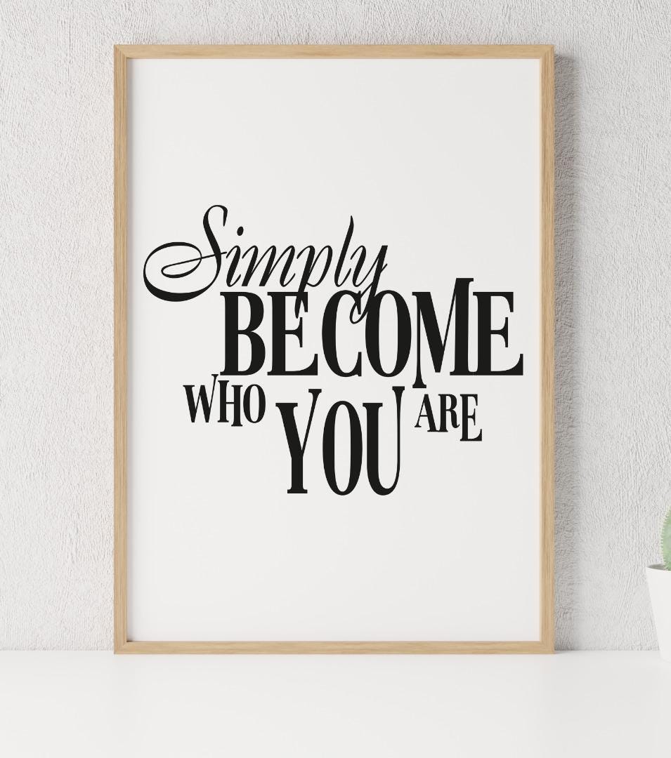 Simple Become Who You Are Inspirational Positive Quote Poster Print Wall
